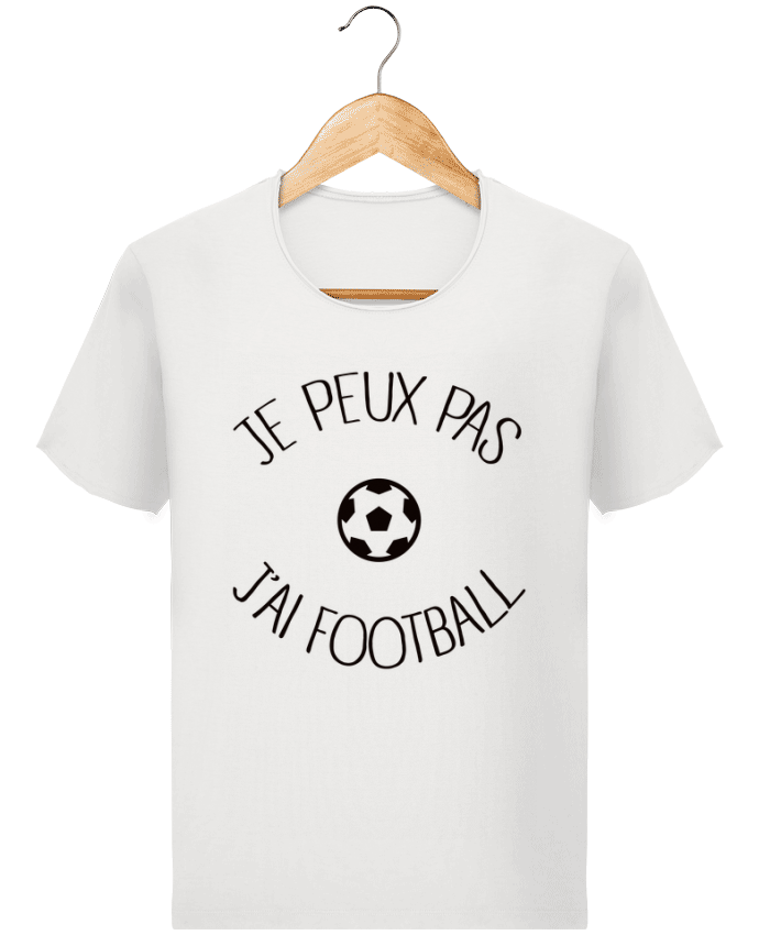 T-shirt Men Stanley Imagines Vintage Je peux pas j'ai Football by Freeyourshirt.com