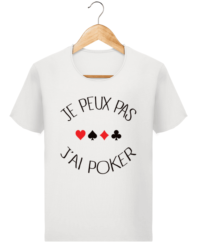  T-shirt Homme vintage Je peux pas j'ai Poker par Freeyourshirt.com