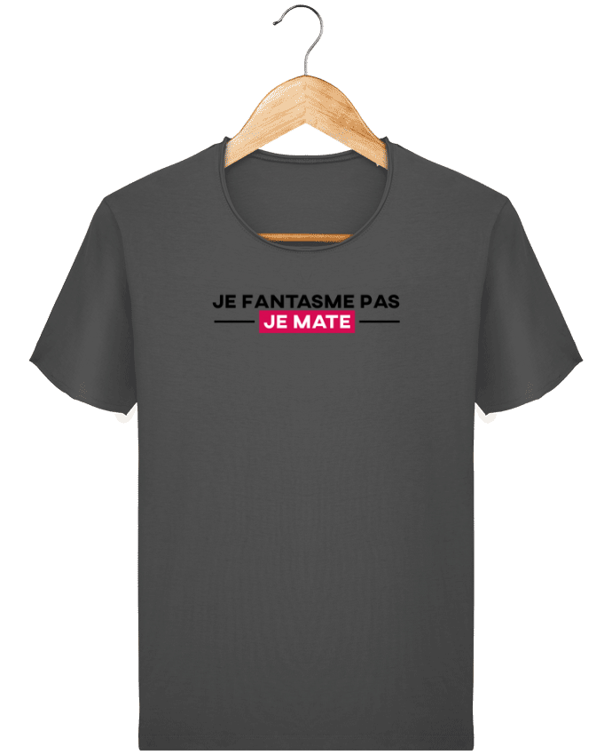  T-shirt Homme vintage Je fantasme pas, je mate ! par tunetoo