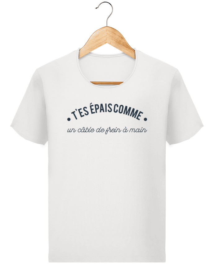 T-shirt Men Stanley Imagines Vintage T'es épais comme un câble de frein à main by tunetoo