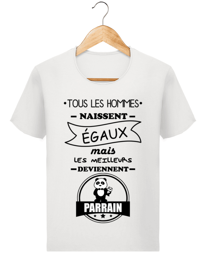 Camiseta Hombre Stanley Imagine Vintage Tous les hommes naissent égaux mais les meilleurs deviennent porrain, porrain