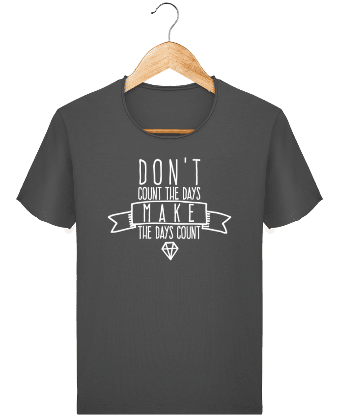  T-shirt Homme vintage Don't count the days make the days count - blanc par justsayin