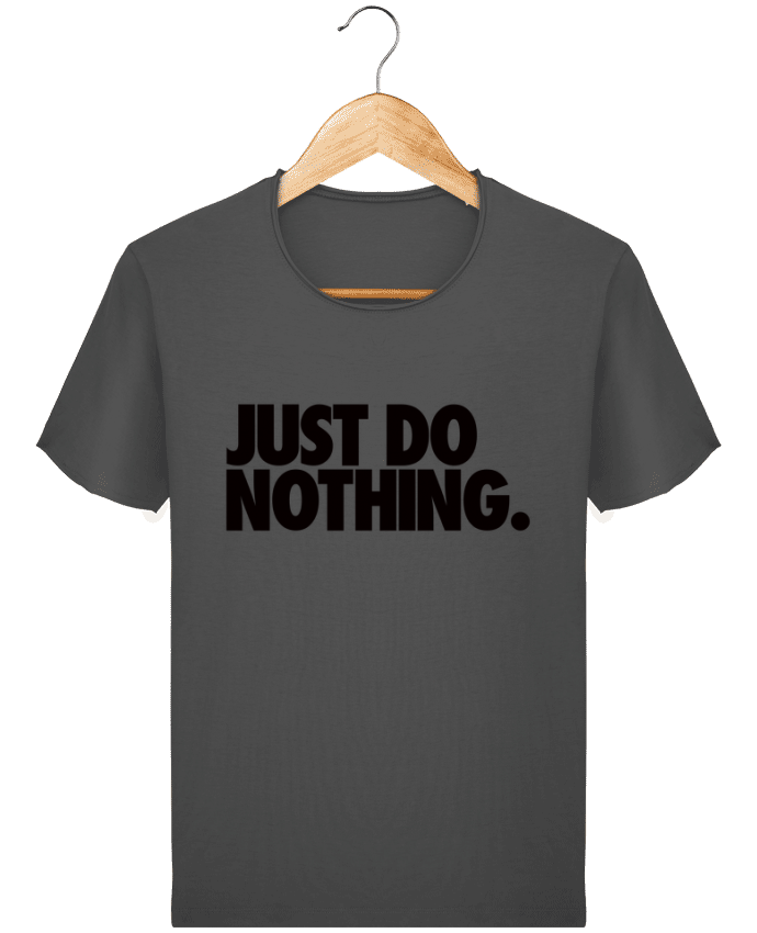  T-shirt Homme vintage Just Do Nothing par Freeyourshirt.com