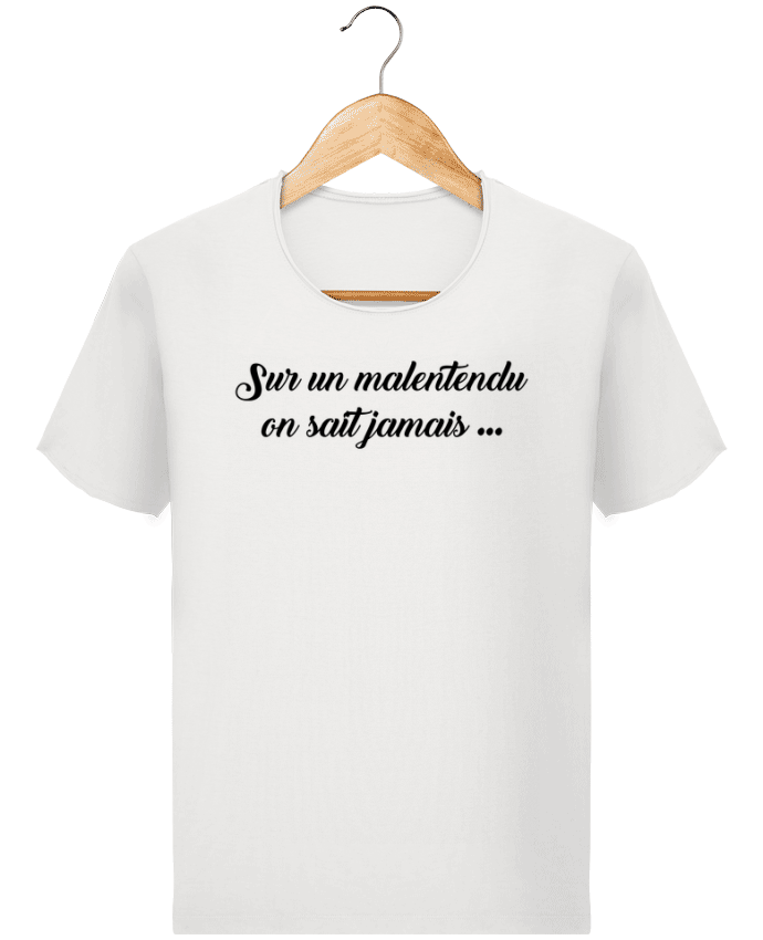  T-shirt Homme vintage Sur un malentendu on sait jamais par tunetoo