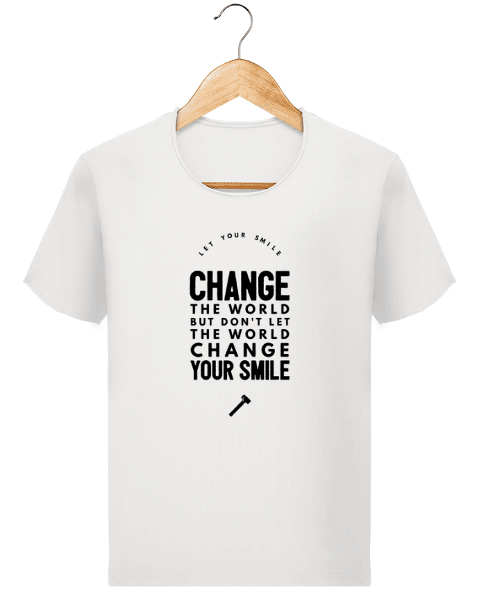  T-shirt Homme vintage Let your smile change the world par Les Caprices de Filles