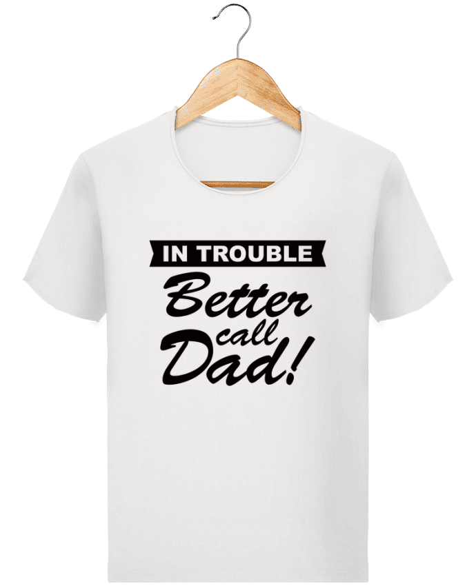 T-shirt Men Stanley Imagines Vintage Better call dad by Freeyourshirt.com
