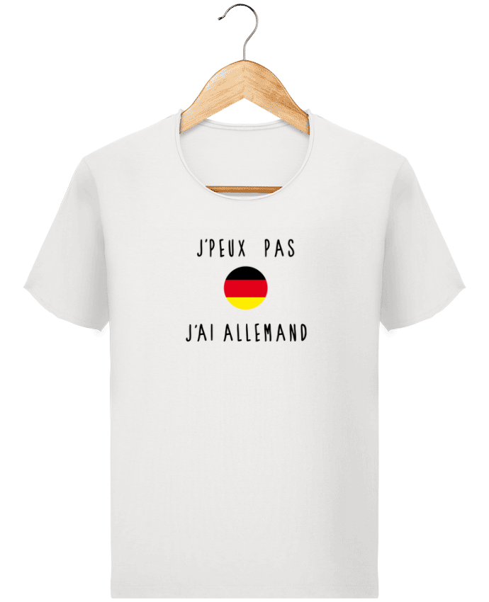 T-shirt Men Stanley Imagines Vintage J'peux pas j'ai allemand by Les Caprices de Filles
