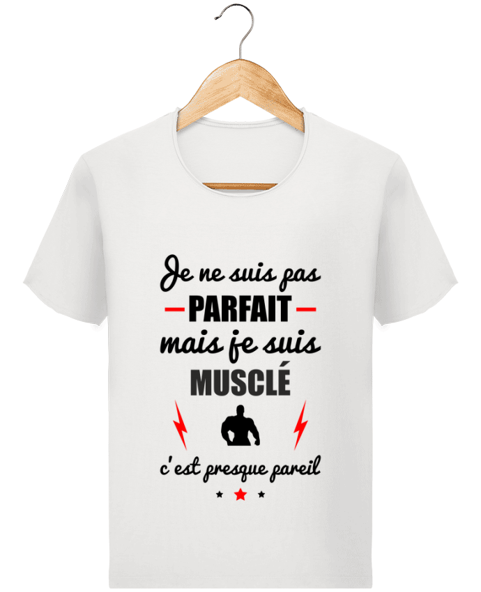 Camiseta Hombre Stanley Imagine Vintage Je ne suis pas porfait mais je suis musclé c'est presque poreil por Benichan