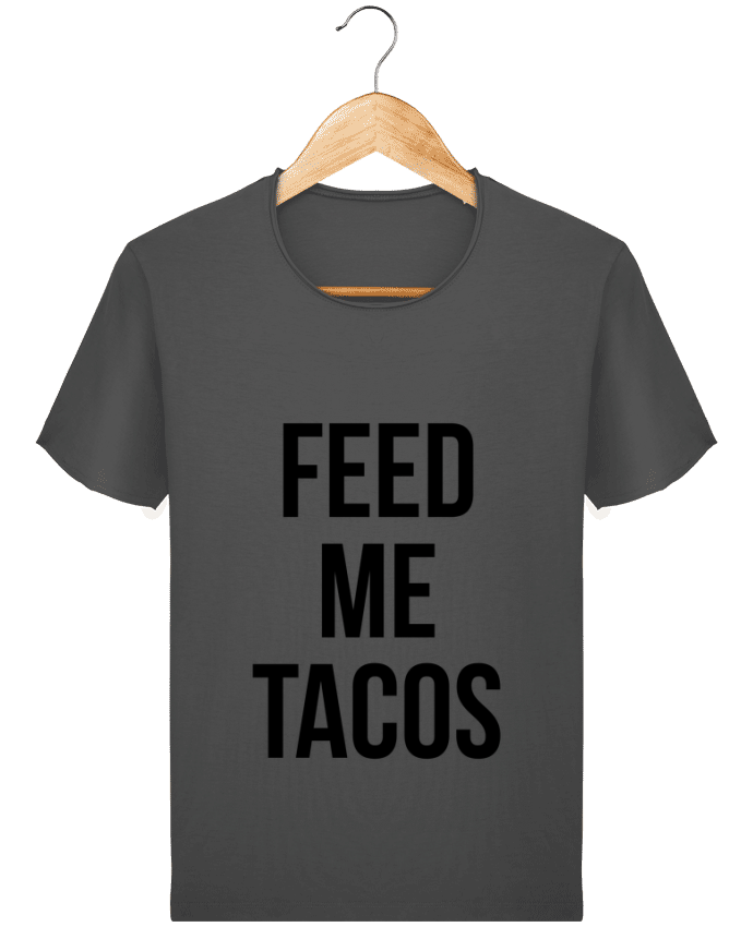 T-shirt Men Stanley Imagines Vintage Feed me tacos by Bichette
