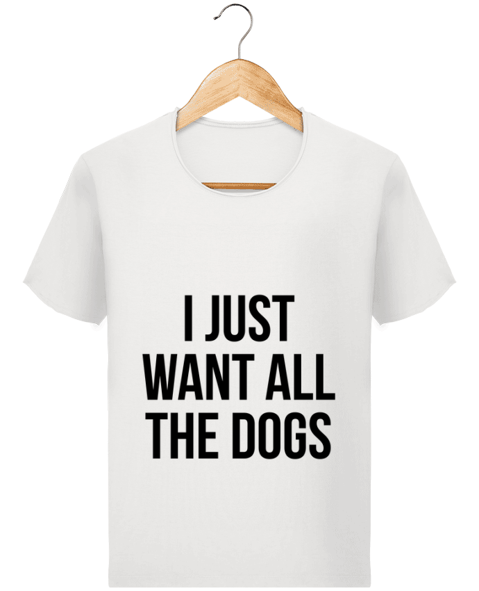 T-shirt Men Stanley Imagines Vintage I just want all dogs by Bichette
