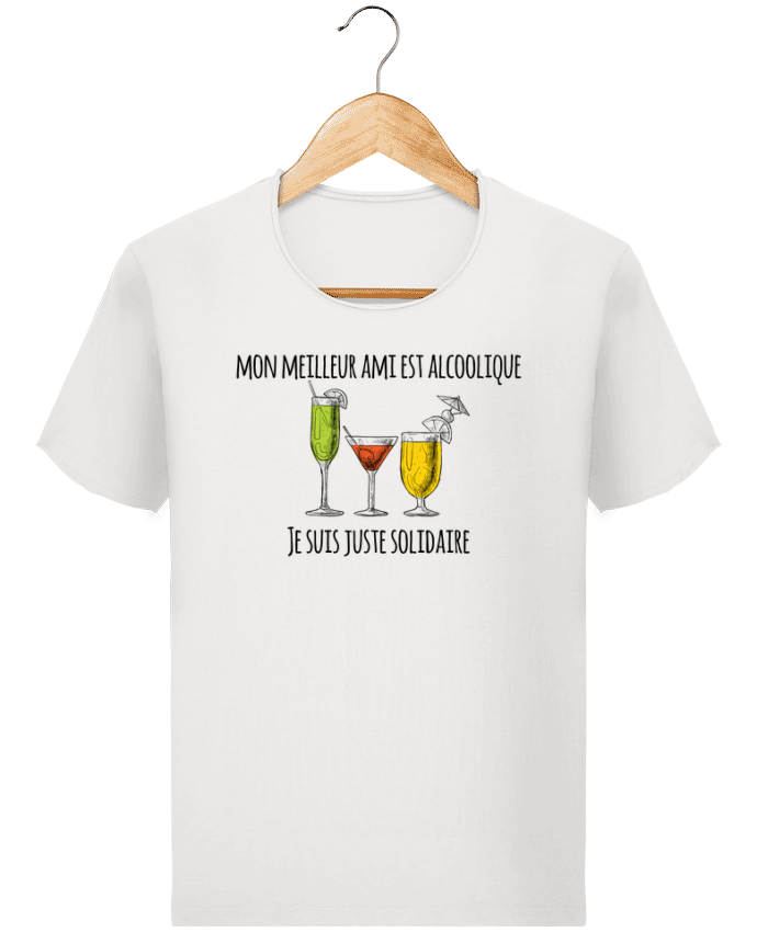 T-shirt Men Stanley Imagines Vintage Mon meilleur ami est alcoolique et je suis juste solidaire by tunetoo