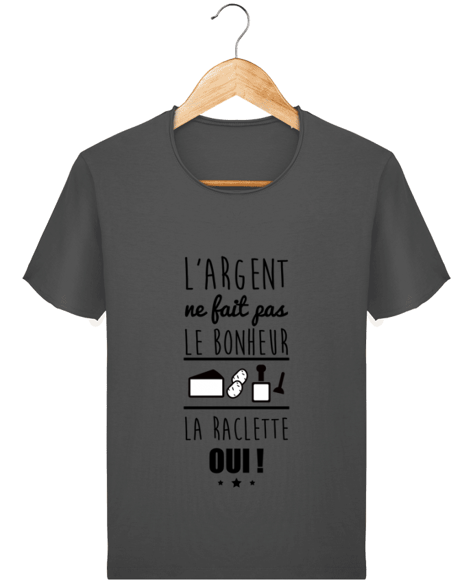 T-shirt Men Stanley Imagines Vintage L'argent ne fait pas le bonheur la raclette oui ! by Benichan