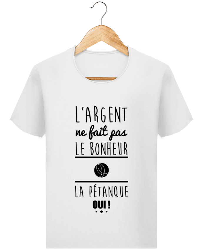  T-shirt Homme vintage L'argent ne fait pas le bonheur la pétanque oui ! par Benichan