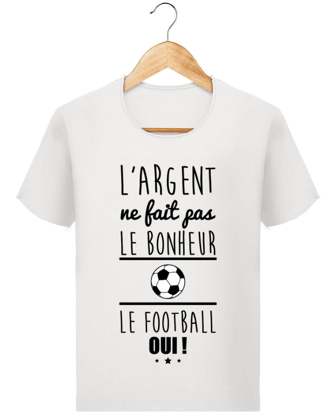 Camiseta Hombre Stanley Imagine Vintage L'argent ne fait pas le bonheur le football oui ! por Benichan