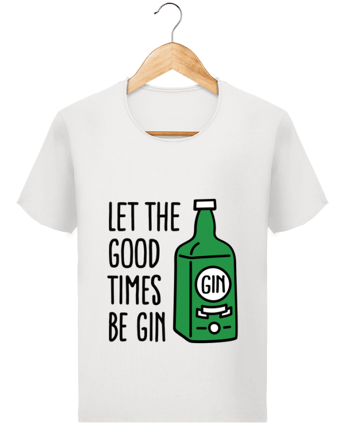 T-shirt Men Stanley Imagines Vintage Let the good times be gin by LaundryFactory