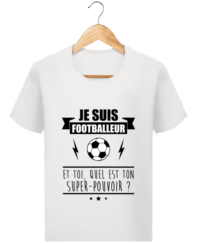  T-shirt Homme vintage Je suis footballeur et toi, quel est ton super-pouvoir ? par Benichan