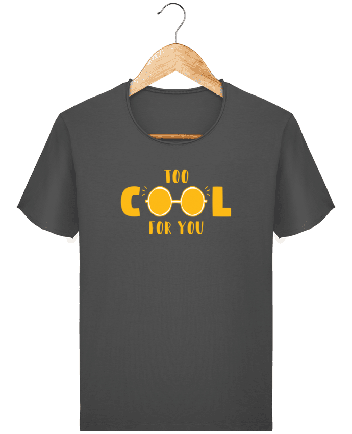  T-shirt Homme vintage Too cool for you par tunetoo