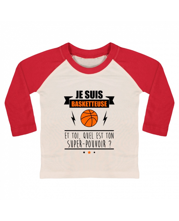 T-shirt baby Baseball long sleeve Je suis basketteuse et toi, quel est ton super-pouvoir ? by Benichan