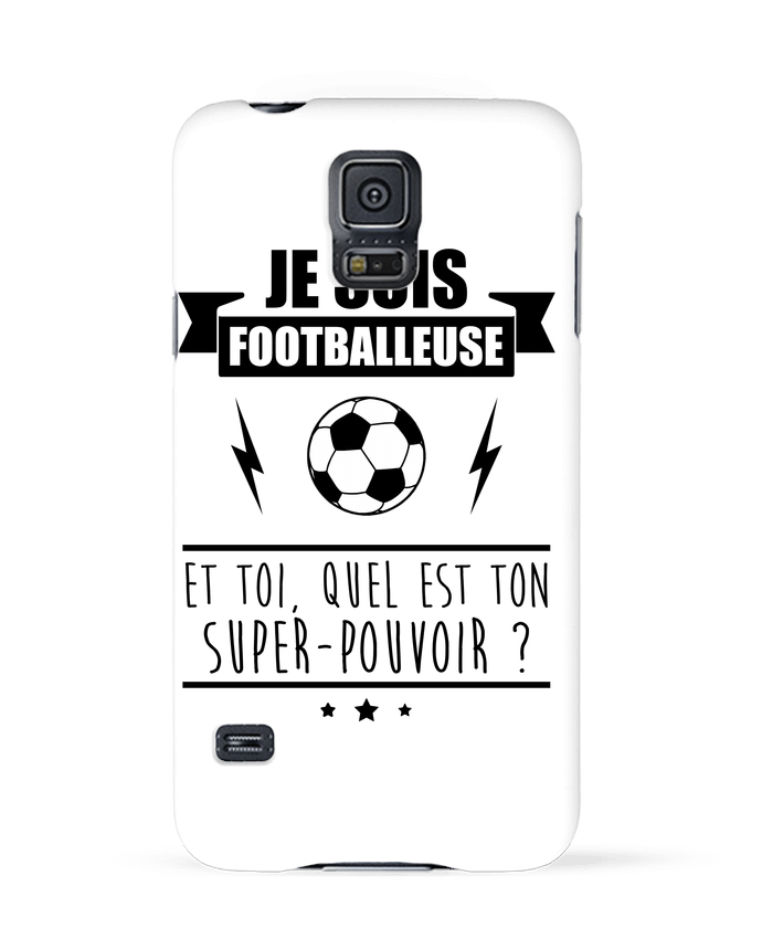 Coque Samsung Galaxy S5 Je suis footballeuse et toi, quel est ton super-pouvoir ? par Benichan