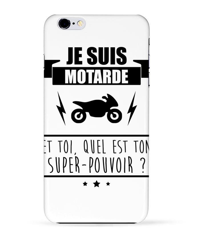 Case 3D iPhone 6+ Je suis motarde et toi, quel est ton super-pouvoir ? de Benichan