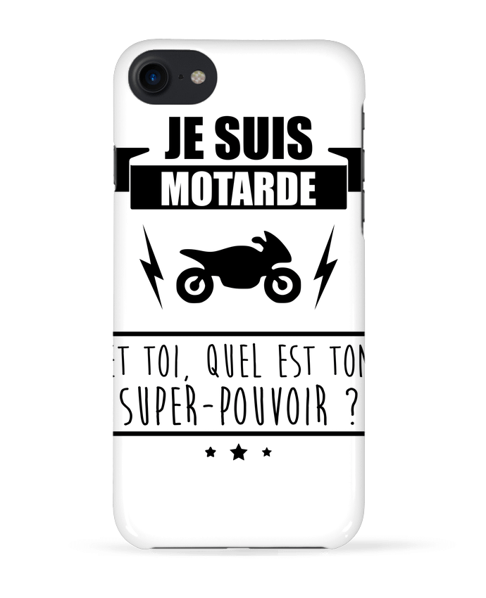 COQUE 3D Iphone 7 Je suis motarde et toi, quel est ton super-pouvoir ? de Benichan