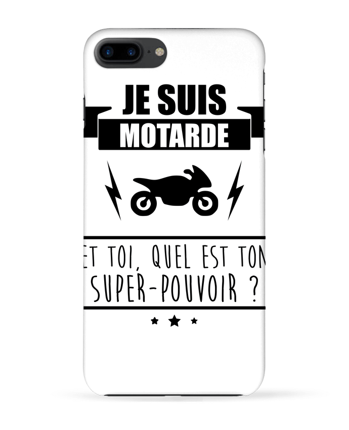 Case 3D iPhone 7+ Je suis motarde et toi, quel est ton super-pouvoir ? by Benichan