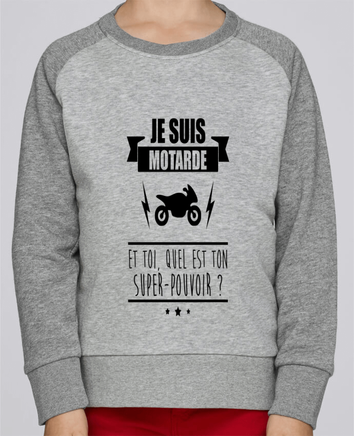 Sweatshirt Kids Round Neck Stanley Mini Contrast Je suis motarde et toi, quel est ton super-pouvoir ? by Benichan