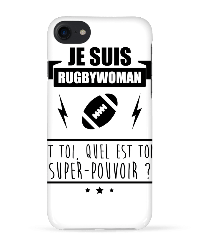 COQUE 3D Iphone 7 Je suis rugbywoman et toi, quel est ton super-pouvoir ? de Benichan