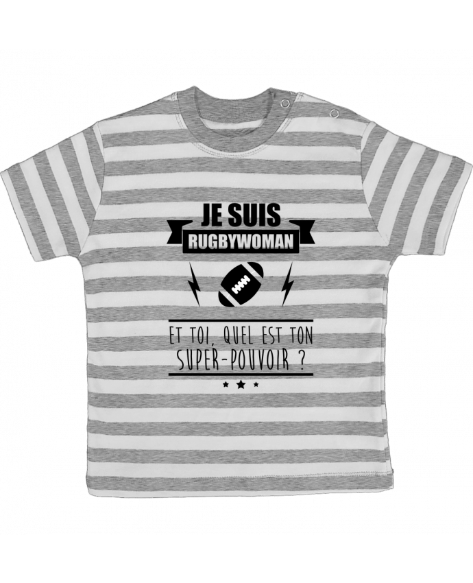 Camiseta Bebé a Rayas Je suis rugbywoman et toi, quel est ton super-pouvoir ? por Benichan