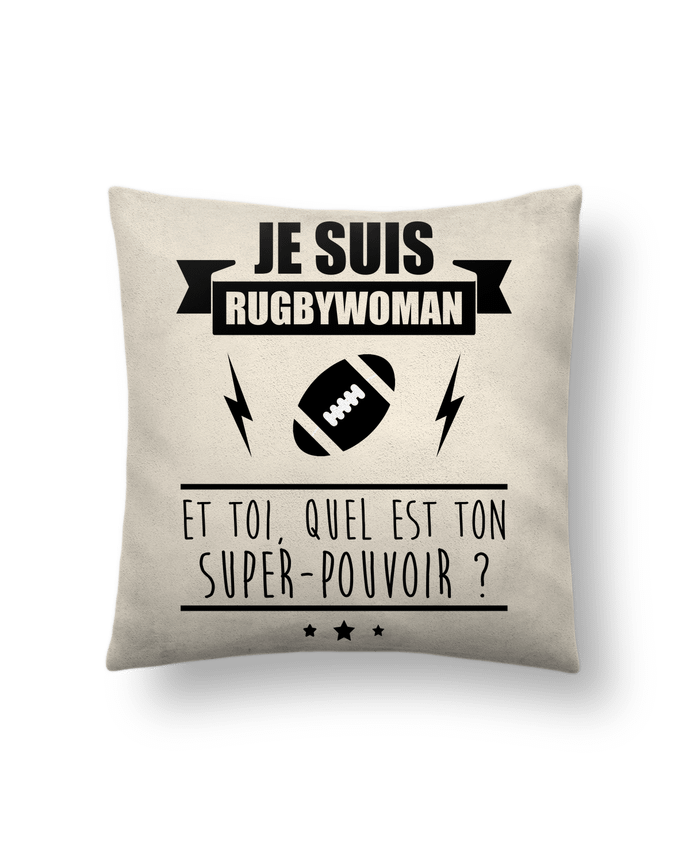 Coussin suédine Je suis rugbywoman et toi, quel est ton super-pouvoir ? par Benichan