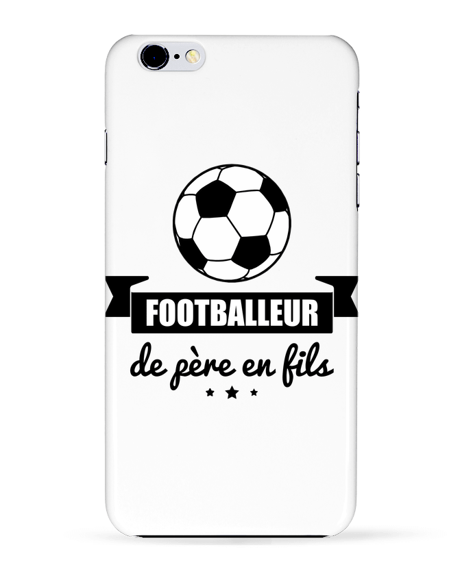  COQUE Iphone 6+ | Footballeur de père en fils, foot, football de Benichan
