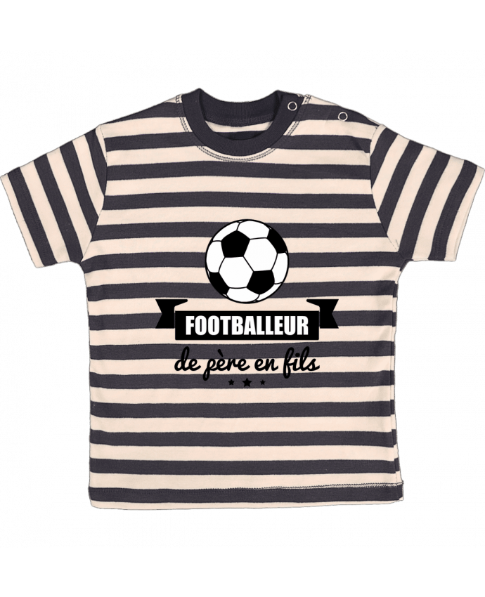 Tee-shirt bébé à rayures Footballeur de père en fils, foot, football par Benichan
