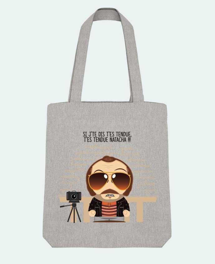 Tote Bag Stanley Stella T'es tendue Natacha par PTIT MYTHO 