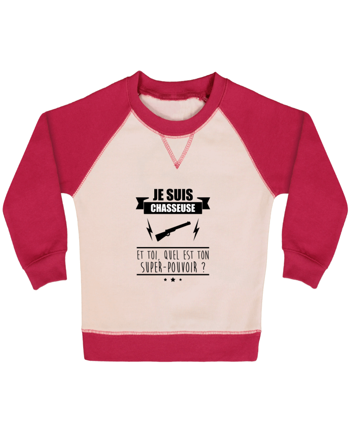 Sweatshirt Baby crew-neck sleeves contrast raglan Je suis chasseuse et toi, quel est ton super-pouvoir ? by Benichan