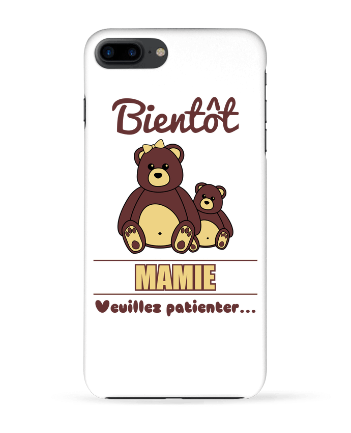 Case 3D iPhone 7+ Bientôt Mamie, future grand-mère, ourson, famille, grossesse by Benichan