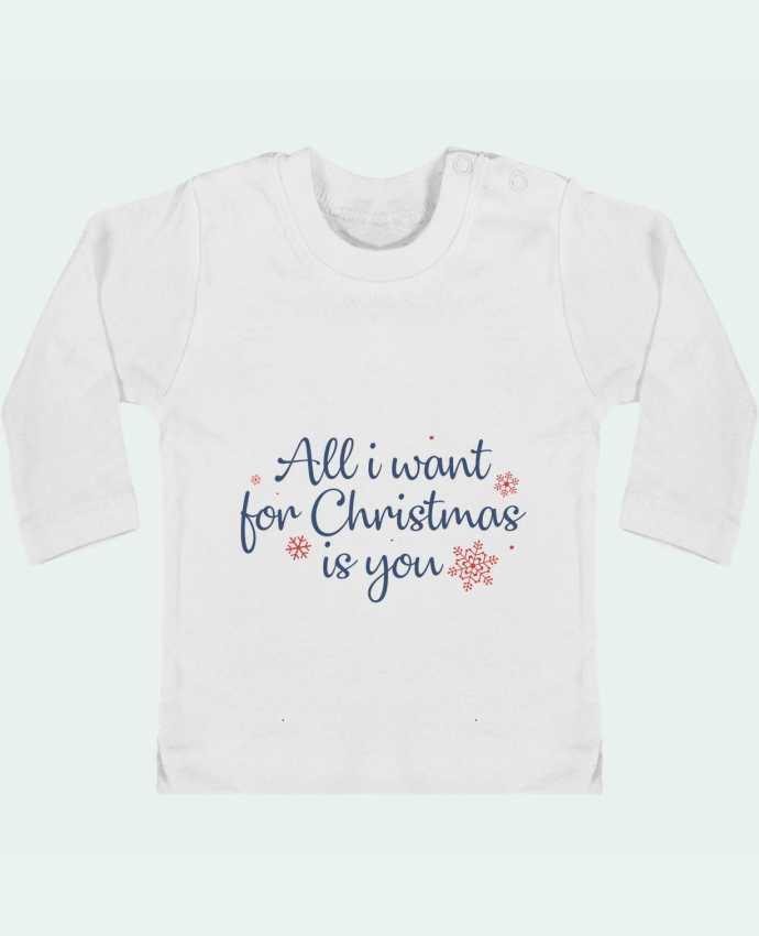 Baby T-shirt with press-studs long sleeve All i want for christmas is you manches longues du designer Nana