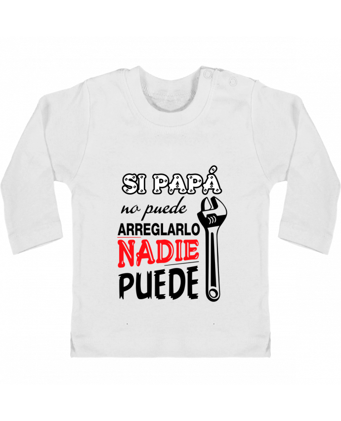 Camiseta Bebé Manga Larga con Botones  Si papá no puede arreglarlo manches longues du designer tunetoo