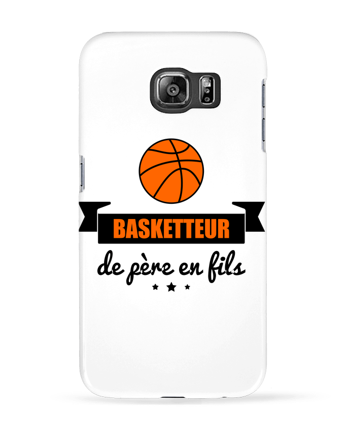 Case 3D Samsung Galaxy S6 Basketteur de père en fils, cadeau basket - Benichan