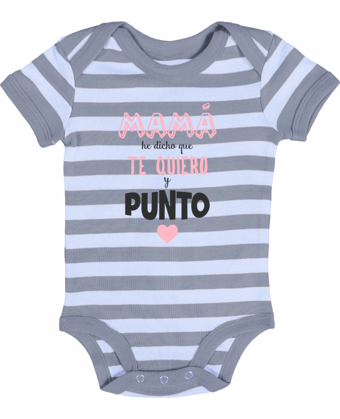 Baby Body striped Mamá he dicho que te quiero y punto - tunetoo