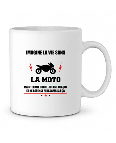 Mug  Imagine la vie sans la moto par Benichan