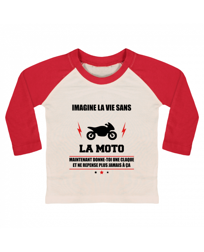 T-shirt baby Baseball long sleeve Imagine la vie sans la moto by Benichan