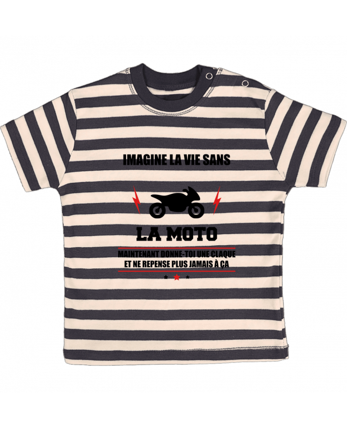 T-shirt baby with stripes Imagine la vie sans la moto by Benichan
