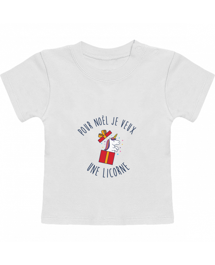 T-shirt bébé Noël - Je veux une licorne manches courtes du designer tunetoo