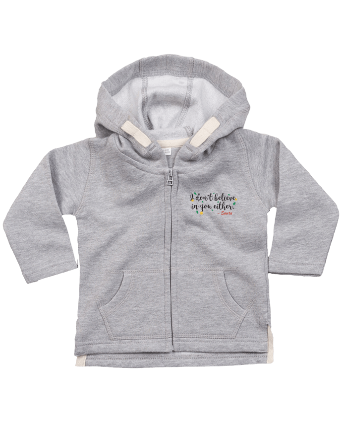 Hoddie with zip for baby Christmas - I don't believe in you either by tunetoo