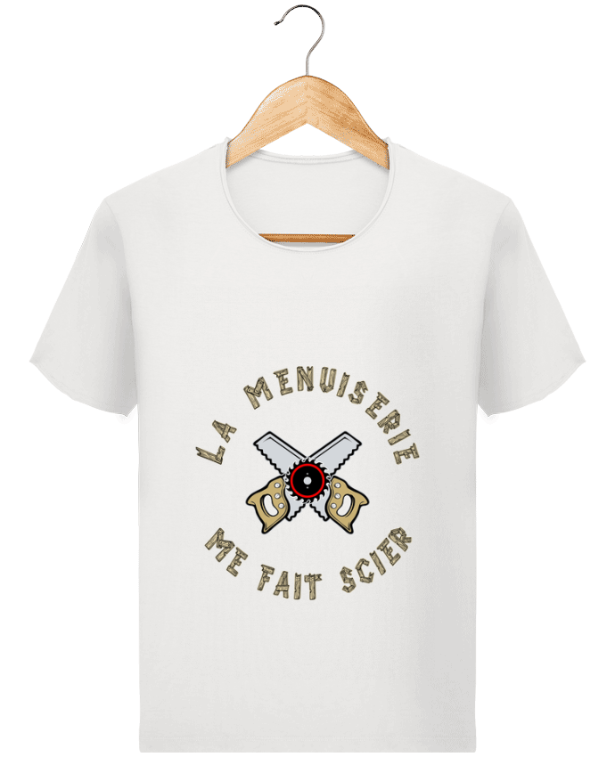  T-shirt Homme vintage LA MENUISERIE ME FAIT SCIER ! par francoisville