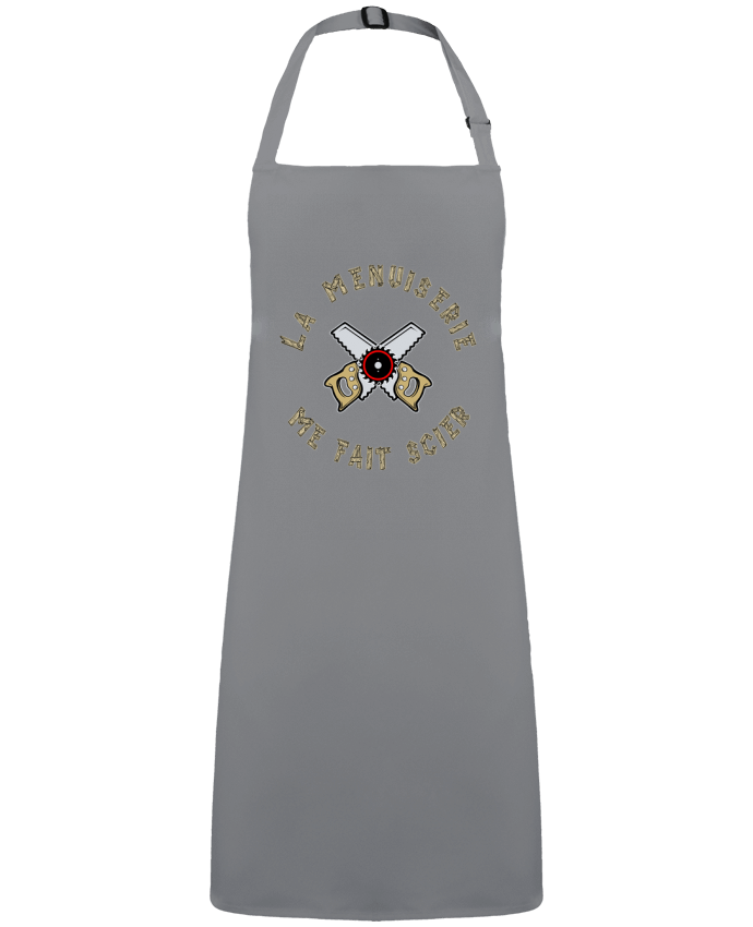 Apron no Pocket LA MENUISERIE ME FAIT SCIER ! by  francoisville