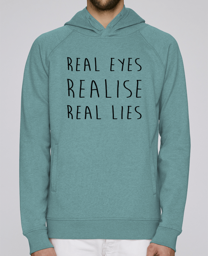 Sweat capuche homme Real eyes realise real lies par tunetoo