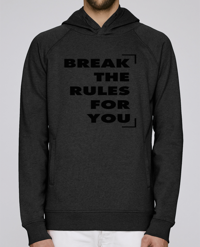 Sweat capuche homme Break the rules for you par tunetoo