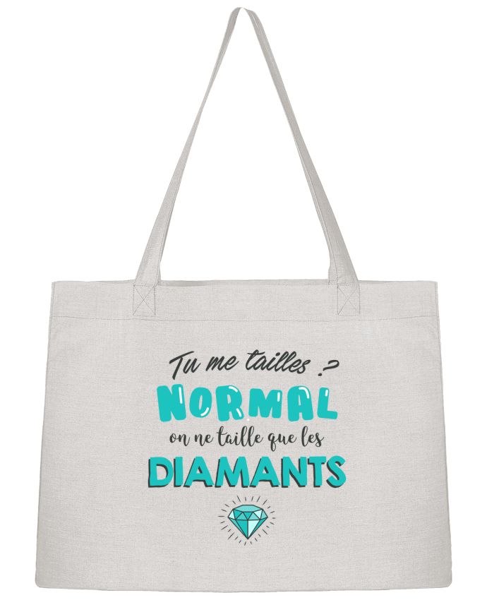 Shopping tote bag Stanley Stella Tu me tailles ? Normal on ne taille que les diamants by tunetoo