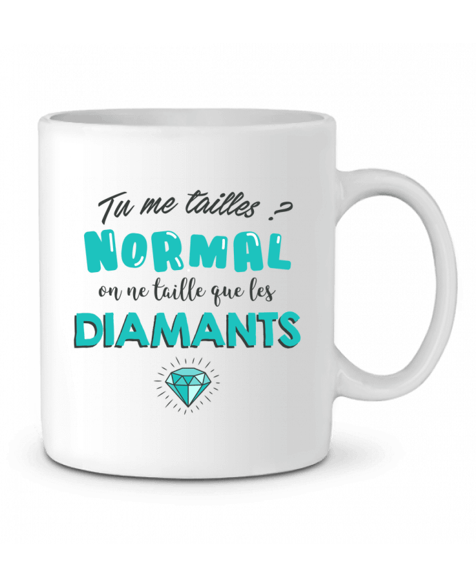 Ceramic Mug Tu me tailles ? Normal on ne taille que les diamants by tunetoo
